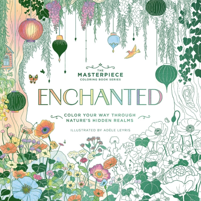Enchanted : Color Your Way Through Nature's Hidden Gems-9781400352982