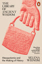 The Library of Ancient Wisdom : Mesopotamia and the Making of History-9780141997506