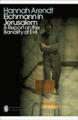 Eichmann in Jerusalem : A Report on the Banality of Evil-9780241552292