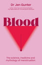 Blood : The science, medicine and mythology of menstruation-9780349427621