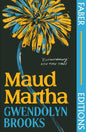 Maud Martha (Faber Editions) : 'I loved it and want everyone to read this lost literary treasure.' Bernardine Evaristo-9780571373253
