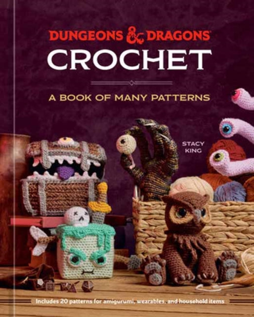 Dungeons & Dragons Crochet : A Book of Many Patterns-9780593836767