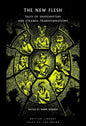 The New Flesh : Tales of Shapeshifters and Strange Transformation-9780712369152