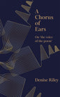 A Chorus of Ears : On 'the voice of the poem'-9781035095964