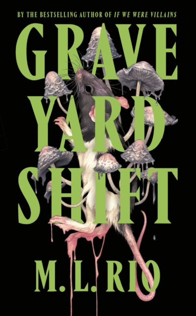 Graveyard Shift by  M.L. Rio