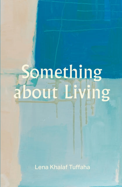 Something about Living by Lena Khalaf Tuffaha - Pre-Order