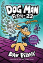 Dog Man: Fetch-22-9781338323214