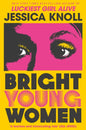 Bright Young Women-9781509840014