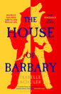 The House of Barbary : The fierce, feminist retelling of Bluebeard-9781526647290