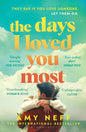 The Days I Loved You Most : 'If you need a big ol' love story in your life then make it this one.' Prima-9781526674586