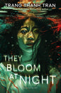 They Bloom at Night-9781526674838