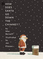 How Does Santa Go Down the Chimney? : A funny and magical Christmas story from iconic picture book creators Mac Barnett and Jon Klassen-9781529517149