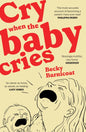Cry When the Baby Cries-9781529977172