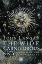 The Wide, Carnivorous Sky and Other Monstrous Geographies-9781614980544