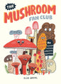 The Mushroom Fan Club-9781770463226