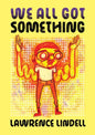 We All Got Something-9781770467736