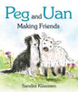 Peg and Uan : Meet a shy sheepdog puppy and a playful lamb-9781782504412