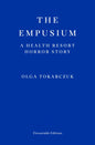 The Empusium : A Health Resort Horror Story by Olga Tokarczuk