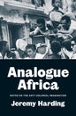 Analogue Africa : Notes on the Anti-Colonial Imagination-9781804295946