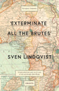 'Exterminate All The Brutes'-9781847081988