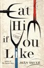 Eat Him If You Like-9781906040390