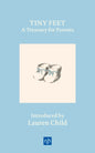 Tiny Feet: A Treasury for Parents : An Anthology-9781912559473