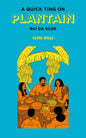 A Quick Ting On: Plantain-9781913090531