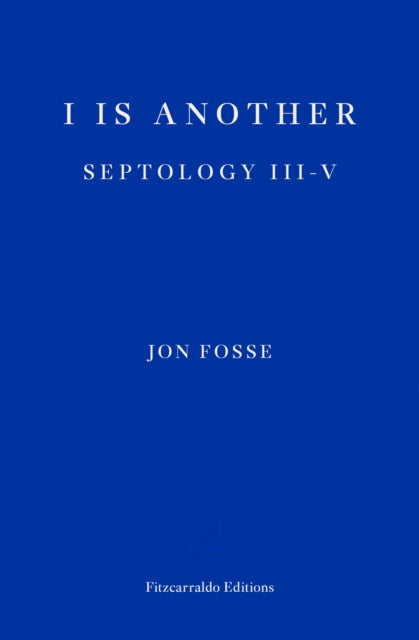 I is Another — WINNER OF THE 2023 NOBEL PRIZE IN LITERATURE : Septology III-V-9781913097387
