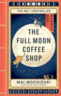 The Full Moon Coffee Shop : THE #1 INTERNATIONALLY BESTSELLING HEALING SERIES-9781914240942
