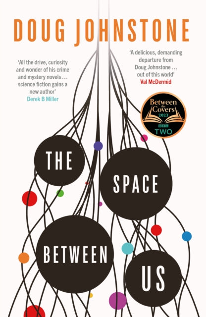 The Space Between Us : This year's most life-affirming, awe-inspiring read – Selected for BBC 2 Between the Covers 2023 Volume 1-9781914585449