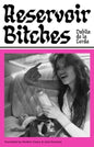Reservoir Bitches by Dahlia de la Cerda