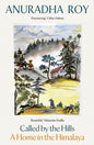 Called by the Hills : A Home in the Himalaya-9781917092708