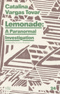 Lemonade: A Paranormal Investigation-9781946604323