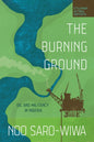 The Burning Ground : Oil and Militancy in Nigeria-9781967190140