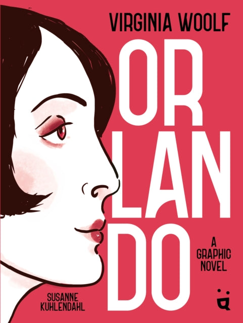 Orlando : A Graphic Novel Adaptation of Virginia Woolf's Queer Classic-9783039641062
