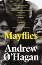 Mayflies by Andrew O'Hagan